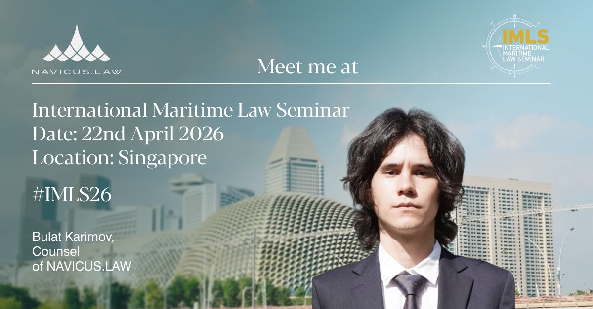Meet Bulat Karimov at International Maritime Law Seminar in Singapore